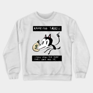 Crime Dog Crewneck Sweatshirt